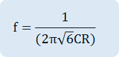 f= 1/((2π√6 CR))