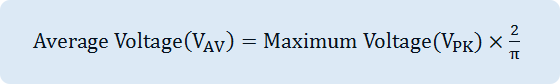 Average Voltage(V_AV )=Maximum Voltage(V_PK)×2/π
