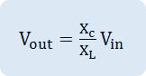 V_out=X_c/X_L  V_in