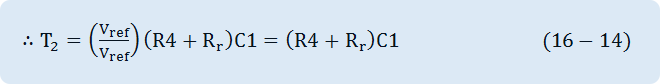 ∴T_2=(V_ref/V_ref )(R4+R_r )C1=(R4+R_r )C1