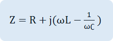 Z=R+j(ΩL- 1/(Ω∁)  )