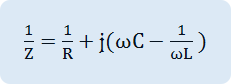 1/Z=1/R+j(ΩC-1/ΩL  )