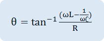 θ=tan^(-1)  ((ΩL-1/(Ω∁)))/R