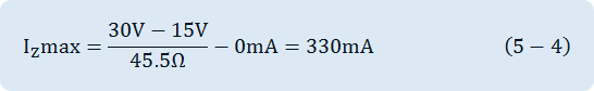 I_Z max= (30V-15V)/45.5Ω-0mA=330mA ⁡