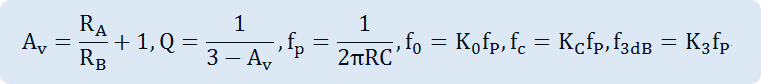 A_v=R_A/R_B +1,Q=1/(3-A_v ),f_p=1/2πRC,f_0=K_0 f_P,f_c=K_C f_P,f_3dB=K_3 f_P