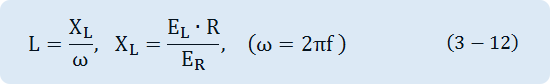 L= {X  _{L}} over {omega } ,~~~X  _{L} = {E  _{L}  CDOT R} over {E  _{R}} ,~~~( omega =2 pi f~)