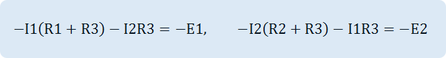 -I1(R1+R3)-I2R3=-E1,-I2(R2+R3)-I1R3=-E2