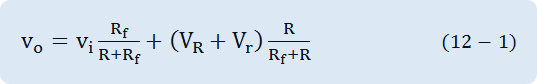 v_o=v_i  R_f/(R+R_f )+(V_R+V_r)R/(R_f+R)