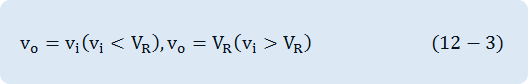 v_o=v_i (v_i<V_R ),v_o=V_R (v_i>V_R)